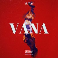 B.M.A - Vana (Explicit)