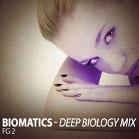 FG 2 - Biomatics (Deep Biology Mix)