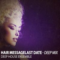 Deep House Ensemble - Hair Message (Deep Mix)