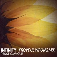 Proof Clamour - Infinity (Prove Us Wrong Mix)