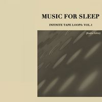 Andrea Porcu, Music For Sleep (A.P) - Infinite Tape Loops Vol.1 (Radio Edits)