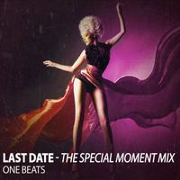 One Beats - Last Date (The Special Moment Mix)