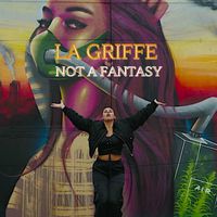 La Griffe - Not a Fantasy (cantata)