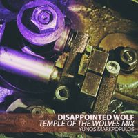 Yunos Markpopulos - Disappointed Wolf (Temple of the Wolves Mix)