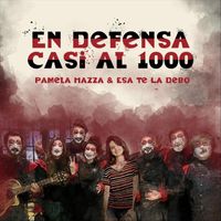 Pamela Mazza - En Defensa Casi Al 1000 (feat. Esa Te La Debo)