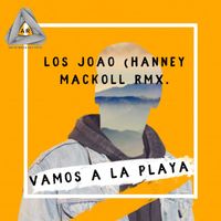 Los Joao - Vamos a la Playa (Hanney Macoll Remix)