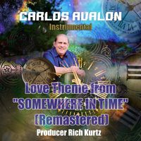 Carlos Avalon - Love Theme from "Somewhere in Time"