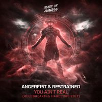 Angerfist and Restrained - You Ain't Real (Rulebreaking Hardcore Edit [Explicit])