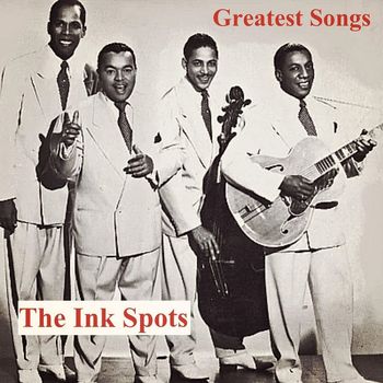 THE INK SPOTS - Greatest Songs