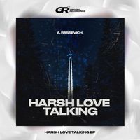 A. Rassevich - Harsh Love Talking