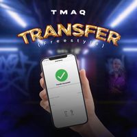Tmaq - Transfer (Freestyle)