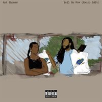 Ant Thomas - Tell Me How (Radio Edit)