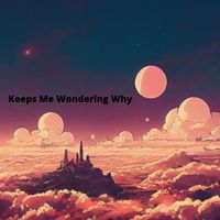 Juliette - Keeps Me Wondering Why