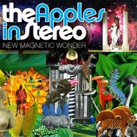 The Apples in stereo - New Magnetic Wonder