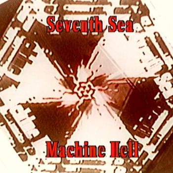 Seventh Sea - Machine Hell EP
