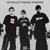 Juvy - Nothing Lasts Forever, Spellbound (Explicit)