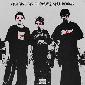 Juvy - Nothing Lasts Forever, Spellbound (Explicit)