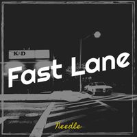Needle - Fast Lane (Explicit)