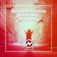 Daisuke Matsushima - Remain Alive (Crisy Remix)