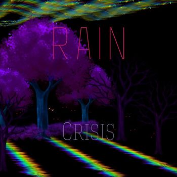 Rain - Crisis
