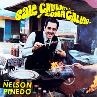 Nelson Pinedo - Sale Caliente! Y Coma Callao
