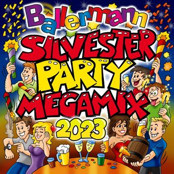 Various Artists - Ballermann Silvesterparty Megamix 2023 (Explicit)