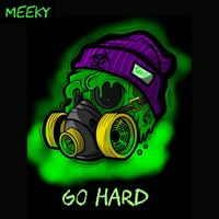 Meeky - Go Hard
