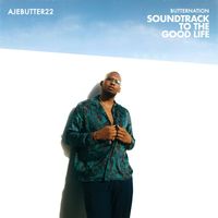 Ajebutter22 - Soundtrack To The Good Life (Explicit)