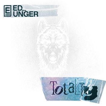 Ed Unger - Totality