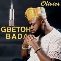Olivier - Gbètoh Bada