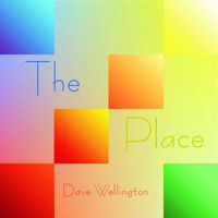 Dave Wellington - The Place