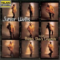 Junior Wells - Live At Buddy Guy's Legends (Live At Buddy Guy's Legends, Chicago, IL / November 13-15, 1996)