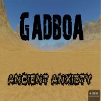 Gadboa - Ancient Anxiety (Instrumental)