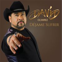 David Olivarez - Déjame Sufrir