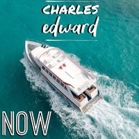 Charles Edward - Now (Explicit)