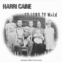 Harri Caine - So Long to Walk