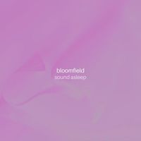 Bloomfield - Sound Asleep