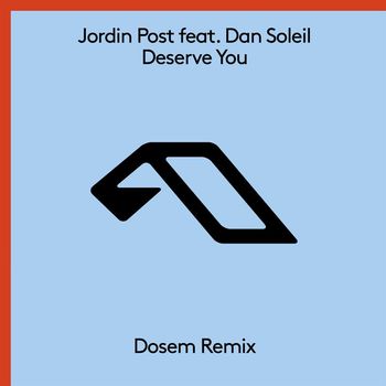 Jordin Post feat. Dan Soleil - Deserve You (Dosem Remix)