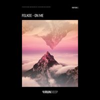 Felkee - On Me