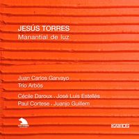Trío Arbós - Jesús Torres: Manantial de Luz