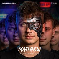Matthew - Eternal Release (Explicit)