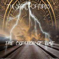 The secret of minds - The Creation of Time
