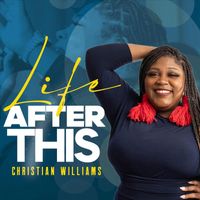 Christian Williams - Life After This
