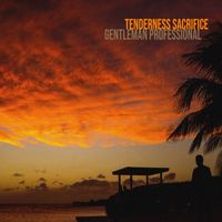 Gentleman Professional - Tenderness Sacrifice