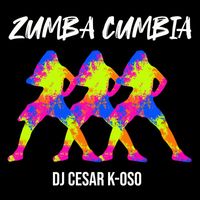 DJ Cesar K-OSO - Zumba Cumbia