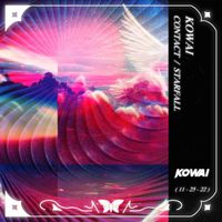 Kowai - CONTACT / STARFALL