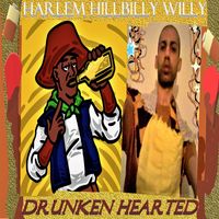 King Khan - Harlem Hillbilly Willy Drunken Hearted (Explicit)