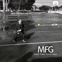 MFG - Small Town Tennis Hero