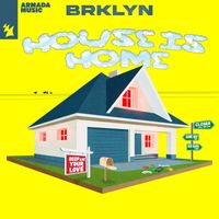 BRKLYN - House Is Home (Explicit)