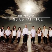 The Promise - Find Us Faithful